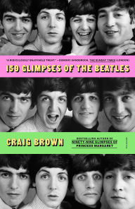 Title: 150 Glimpses of the Beatles, Author: Craig Brown