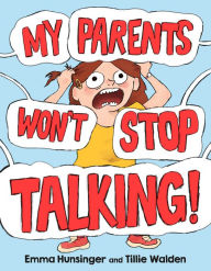 Title: My Parents Won't Stop Talking!, Author: Emma Hunsinger