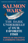 Salmon Wars: The Dark Underbelly of Our Favorite Fish