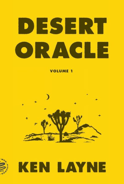 Desert Oracle: Volume 1: Strange True Tales from the American Southwest