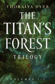 Title: The Titan's Forest Trilogy: Crossroads of Canopy, Echoes of Understorey, Tides of the Titans, Author: Thoraiya Dyer