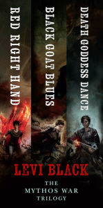 Title: The Mythos War Trilogy: Red Right Hand, Black Goat Blues, Death Goddess Dance, Author: Levi Black