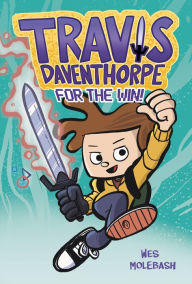 Title: Travis Daventhorpe for the Win!, Author: Wes Molebash