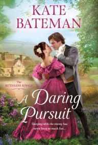 Free downloads of books A Daring Pursuit: The Ruthless Rivals by Kate Bateman DJVU ePub English version 9781250801609