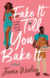 Free download books for kindle fire Fake It Till You Bake It: A Novel  in English by Jamie Wesley