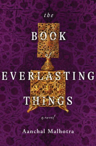 The Book of Everlasting Things: A Novel