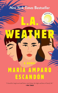 Title: L.A. Weather: A Novel, Author: María Amparo Escandón
