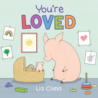 Books downloader online You're Loved 9781250802606 by Liz Climo English version
