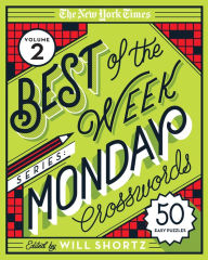 Title: The New York Times Best of the Week Series 2: Monday Crosswords: 50 Easy Puzzles, Author: The New York Times