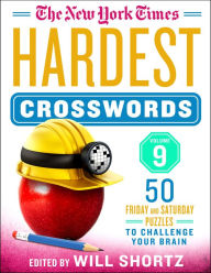 Textbook free downloads The New York Times Hardest Crosswords Volume 9: 50 Friday and Saturday Puzzles to Challenge Your Brain