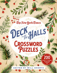 Free download ebooks pdf format The New York Times Deck the Halls Crossword Puzzles: 200 Easy to Hard Puzzles by  iBook