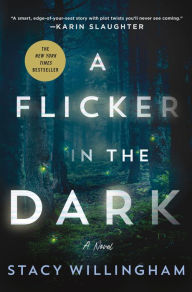 Title: A Flicker in the Dark, Author: Stacy Willingham
