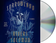 Title: Sorrowland: A Novel, Author: Rivers Solomon