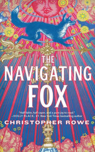 Free downloads audio books ipod The Navigating Fox by Christopher Rowe iBook RTF English version 9781250804501