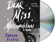 Title: Dear Miss Metropolitan, Author: Carolyn Ferrell