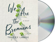 Title: We Are the Brennans, Author: Tracey Lange