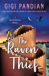 Title: The Raven Thief: A Secret Staircase Mystery, Author: Gigi Pandian
