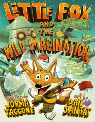 Title: Little Fox and the Wild Imagination, Author: Jorma Taccone