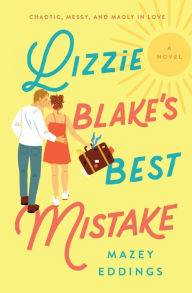 French ebooks free download pdf Lizzie Blake's Best Mistake: A Novel by Mazey Eddings, Mazey Eddings English version 9781250806000 MOBI