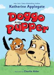 Title: Doggo and Pupper, Author: Katherine Applegate