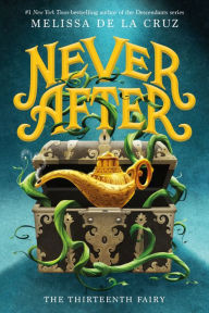 Title: Never After: The Thirteenth Fairy, Author: Melissa de la Cruz