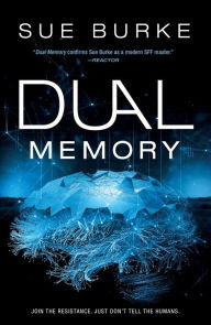 Title: Dual Memory, Author: Sue Burke