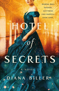 Title: Hotel of Secrets: A Novel, Author: Diana Biller