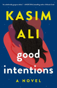 Free ebooks for mobipocket download Good Intentions: A Novel English version by Kasim Ali, Kasim Ali