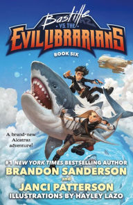 Free epub ebooks download Bastille vs. the Evil Librarians English version by Brandon Sanderson, Janci Patterson, Hayley Lazo, Brandon Sanderson, Janci Patterson, Hayley Lazo PDF DJVU 9781250811066