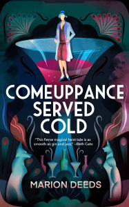 Ebook download kostenlos epub Comeuppance Served Cold 9781250811073 (English Edition)  by Marion Deeds