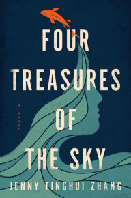 Ebooks for ipod free download Four Treasures of the Sky: A Novel by Jenny Tinghui Zhang in English CHM MOBI 9781250811783