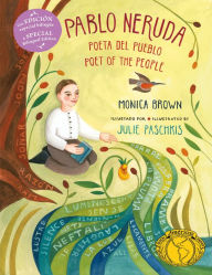 Free full audio books download Pablo Neruda: Poet of the People (Bilingual Edition) by Monica Brown, Julie Paschkis 9781250812537 RTF MOBI English version