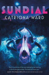 Free ebook downloads Sundial 9781250812704 by Catriona Ward, Catriona Ward