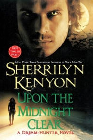 Title: Upon The Midnight Clear, Author: Sherrilyn Kenyon