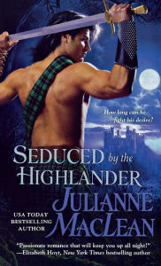 Title: Seduced by the Highlander, Author: Julianne MacLean