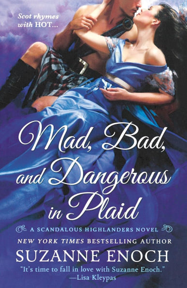 Mad, Bad, and Dangerous in Plaid: A Scandalous Highlanders Novel