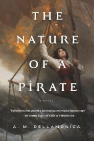 Title: The Nature of a Pirate, Author: A. M. Dellamonica