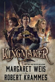 Title: Kingmaker, Author: Margaret Weis