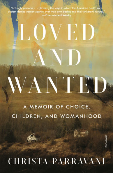 Loved and Wanted: A Memoir of Choice, Children, Womanhood