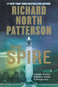 Title: Spire, Author: Richard North Patterson