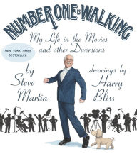 Title: Number One Is Walking: My Life in the Movies and Other Diversions, Author: Steve Martin
