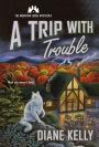 A Trip with Trouble (Mountain Lodge Mysteries #2)