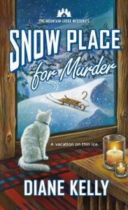 Ibooks epub downloads Snow Place for Murder (Mountain Lodge Mysteries #3) by Diane Kelly