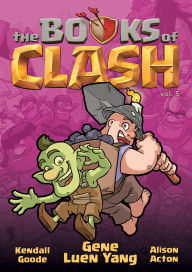 Title: The Books of Clash Volume 5: Legendary Legends of Legendarious Achievery, Author: Gene Luen Yang