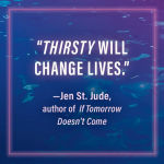 Alternative view 2 of Thirsty: A Novel