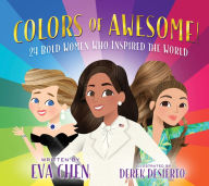 Download textbooks to kindle Colors of Awesome!: 24 Bold Women Who Inspired the World iBook English version by  9781250816672