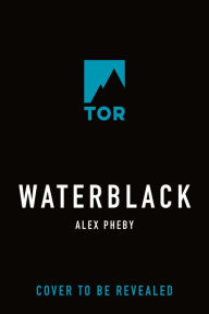 Title: Waterblack, Author: Alex Pheby