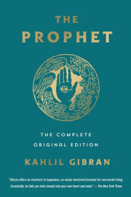 Title: The Prophet: The Complete Original Edition: Essential Pocket Classics, Author: Kahlil Gibran
