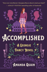 Free books downloading Accomplished: A Georgie Darcy Novel 9781250817815 by Amanda Quain (English literature)