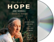 Title: The Book of Hope: A Survival Guide for Trying Times, Author: Jane Goodall